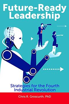 portada Future-Ready Leadership: Strategies for the Fourth Industrial Revolution (en Inglés)