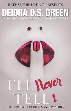 portada I'll Never Tell: The Addison Parker Mysteries (in English)