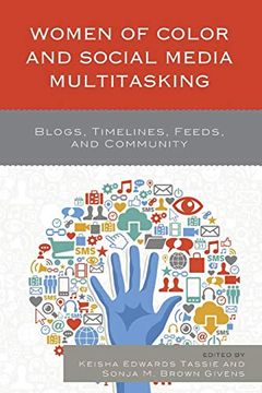 portada Women of Color and Social Media Multitasking: Blogs, Timelines, Feeds, and Community (en Inglés)