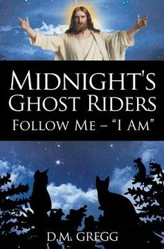 portada Midnight's Ghost Riders: Follow Me - 'I Am' (en Inglés)