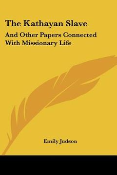 portada the kathayan slave: and other papers connected with missionary life