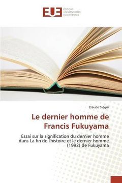portada Le dernier homme de Francis Fukuyama