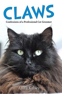 portada Claws: Confessions of a Professional Cat Groomer (en Inglés)