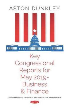 portada Key Congressional Reports for may 2019 - Business and Finance (in English)