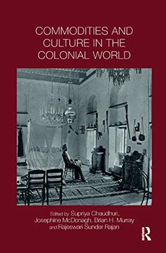 portada Commodities and Culture in the Colonial World (Intersections: Colonial and Postcolonial Histories) (en Inglés)