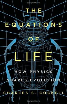 portada The Equations of Life: How Physics Shapes Evolution (en Inglés)