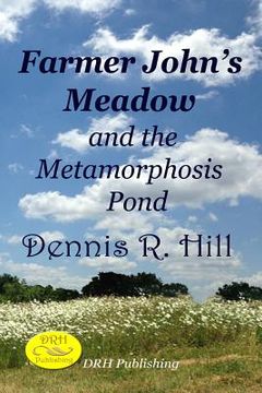 portada Farmer John's Meadow and the Metamorphosis Pond (en Inglés)