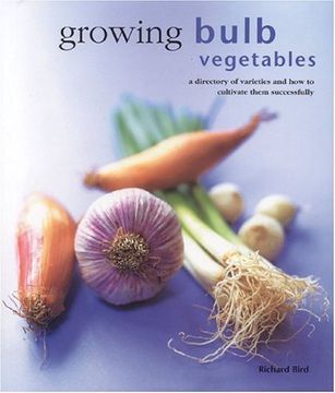 portada Growing Bulb Vegetables (en Inglés)