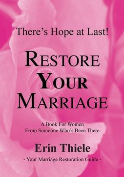 portada How God Can and Will Restore Your Marriage: A Book for Women From Someone Who's Been There (en Inglés)
