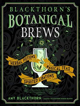 portada Blackthorn'S Botanical Brews: Herbal Potions, Magical Teas, Spirited Libations (in English)