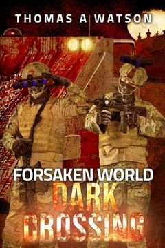 portada Forsaken World: Dark Crossing (en Inglés)