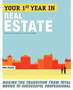 portada Your First Year in Real Estate: Making the Transition From Total Novice to Successful Professional (in English)