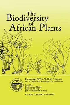portada The Biodiversity of African Plants: Proceedings Xivth Aetfat Congress 22-27 August 1994, Wageningen, the Netherlands (en Inglés)