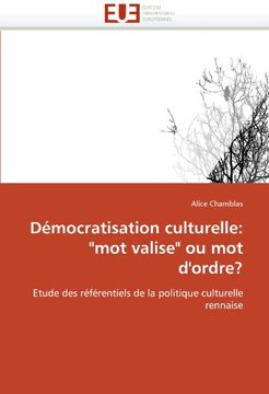portada Democratisation Culturelle: "Mot Valise" Ou Mot D'Ordre?