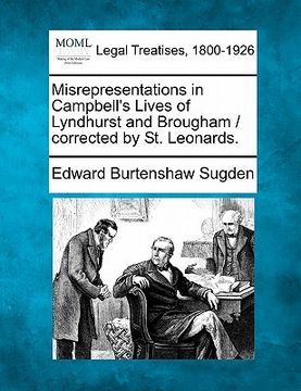 portada misrepresentations in campbell's lives of lyndhurst and brougham / corrected by st. leonards. (en Inglés)