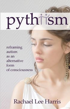 portada Pythiism: Reframing Autism as an Alternative Form of Consciousness (in English)