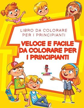 portada Veloce e Facile da Colorare per i Principianti: Libro da Colorare per i Principianti (en Italiano)
