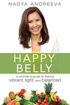 portada Happy Belly: A Woman's guide to feeling vibrant, light, and balanced (in English)