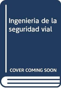 portada Ingeniería de la Seguridad Vial (in Spanish)
