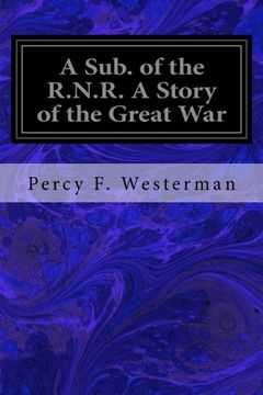 portada A Sub. Of the R. N. R. A Story of the Great war (en Inglés)