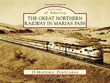 portada The Great Northern Railway in Marias Pass (Postcards of America) (en Inglés)