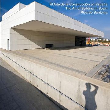 portada The Art of Building in Spain: El Arte de la Construcción en España - Una visión de la nueva arquitectura española (en Inglés)