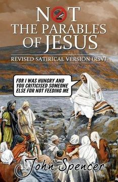 portada Not the Parables of Jesus: Revised Satirical Version (Not the Bible)