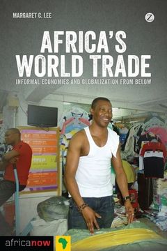 portada Africa's World Trade: Informal Economies and Globalization from Below (en Inglés)