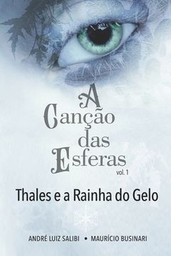 portada A Canção das Esferas: Thales e a Rainha do Gelo (in Portuguese)