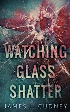 portada Watching Glass Shatter (in English)