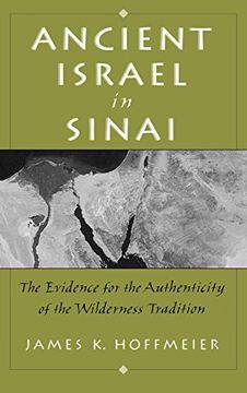 portada Ancient Israel in Sinai: The Evidence for the Authenticity of the Wilderness Tradition (en Inglés)