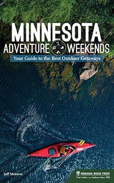 portada Minnesota Adventure Weekends: Your Guide to the Best Outdoor Getaways (en Inglés)