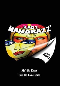 portada LADY MAMARAZZ' "Ain't No Shame ... Like the Fame Game !!" (in English)