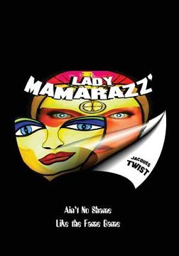 portada LADY MAMARAZZ' "Ain't No Shame ... Like the Fame Game !!"