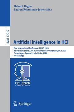 portada Artificial Intelligence in Hci: First International Conference, Ai-Hci 2020, Held as Part of the 22nd Hci International Conference, Hcii 2020, Copenha (en Inglés)