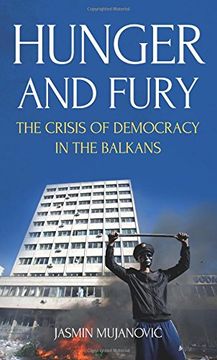 portada Hunger and Fury: The Crisis of Democracy in the Balkans