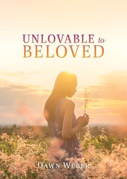 portada Unlovable to Beloved (en Inglés)