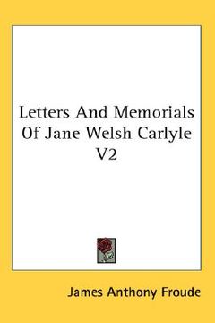 portada letters and memorials of jane welsh carlyle v2 (en Inglés)