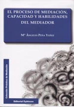 portada Proceso de mediación, capacidad y habilidades del mediador (Colección Práctica de Mediación)