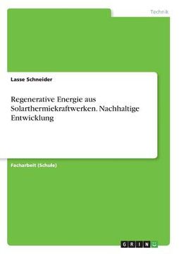 portada Regenerative Energie aus Solarthermiekraftwerken. Nachhaltige Entwicklung (in German)