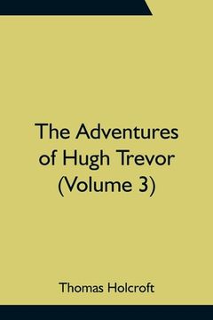portada The Adventures of Hugh Trevor (Volume 3) (en Inglés)