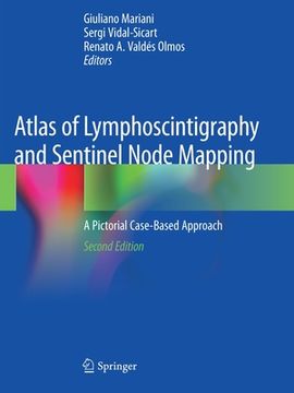 portada Atlas of Lymphoscintigraphy and Sentinel Node Mapping: A Pictorial Case-Based Approach (en Inglés)