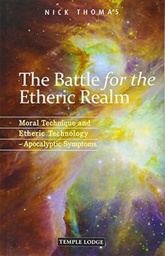 portada The Battle for the Etheric Realm: Moral Technique and Etheric Technology: Apocalyptic Symptoms (in English)