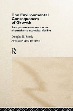 portada the environmental consequences of growth: steady-state economics as an alternative to ecological decline (en Inglés)