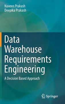 portada Data Warehouse Requirements Engineering: A Decision Based Approach (en Inglés)