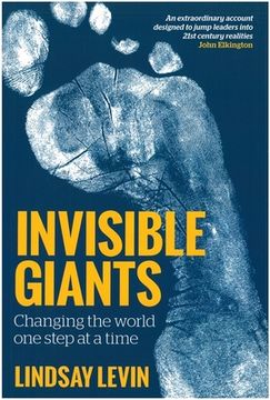 Invisible Giants: Changing the World One Step at a Time (en Inglés)