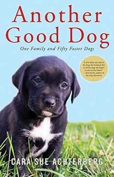 portada Another Good Dog: One Family and Fifty Foster Dogs 