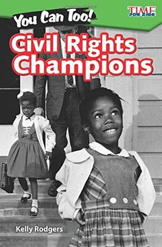 portada You Can Too! Civil Rights Champions (Level 3) (Time for Kids Nonfiction Readers)