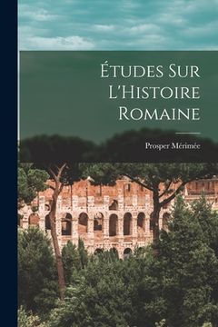 portada Études sur L'Histoire Romaine (en Francés)