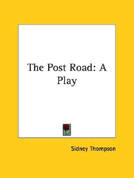 portada the post road: a play (in English)